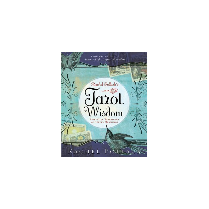 Rachel Pollack's Tarot Wisdom: Spiritual Teachings and Deeper Meanings