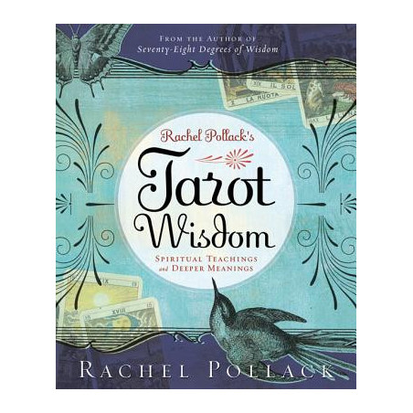 Rachel Pollack's Tarot Wisdom: Spiritual Teachings and Deeper Meanings