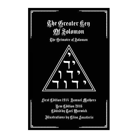 The Greater Key of Solomon: The Grimoire of Solomon