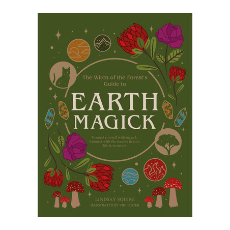 Earth Magick: Ground Yourself with Magick. Connect with the Seasons in Your Life  in Nature