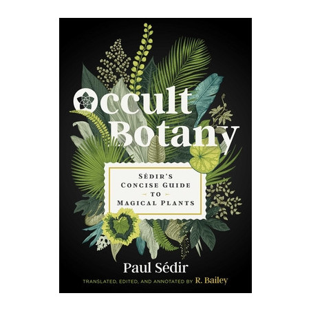 Occult Botany: S�dir's Concise Guide to Magical Plants