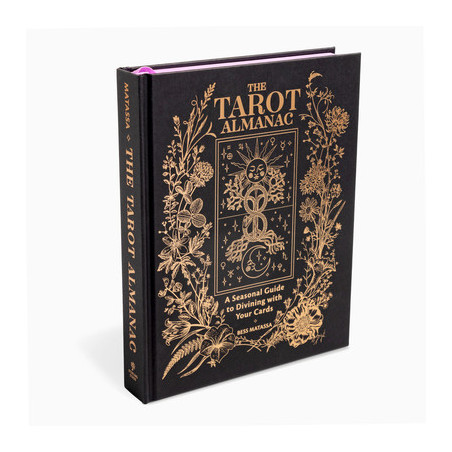 The Tarot Almanac: A Seasonal Guide to Divining with Your Cards