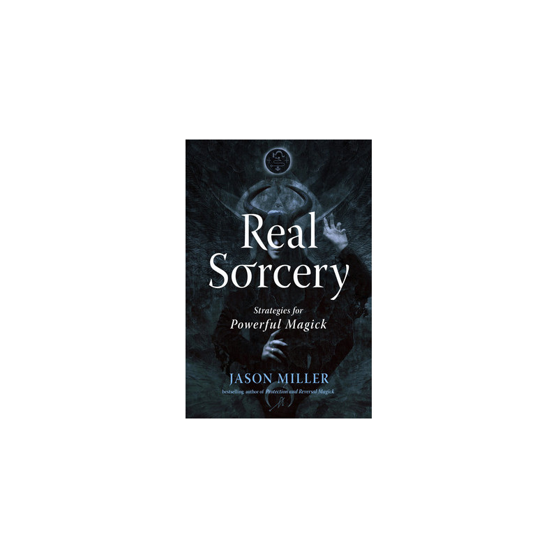 Real Sorcery: Strategies for Powerful Magick