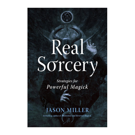 Real Sorcery: Strategies for Powerful Magick