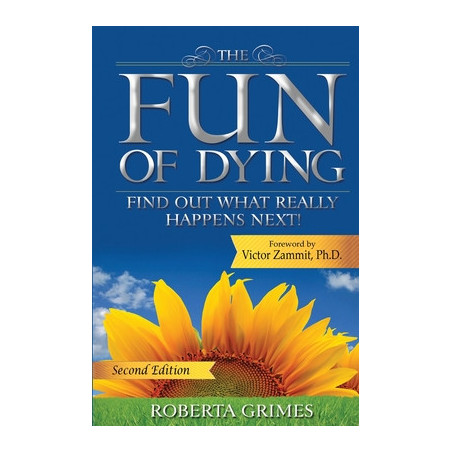 The Fun of Dying: Find Out What Really Happens Next