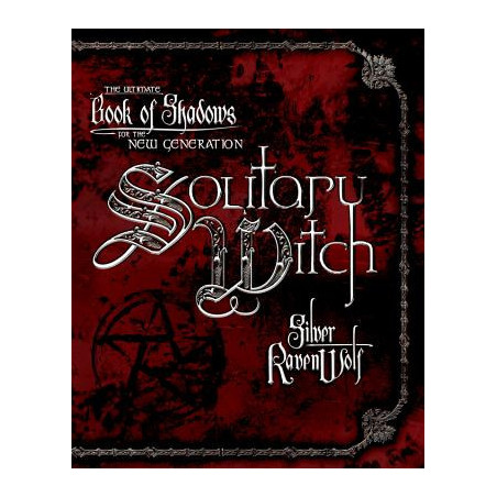 Solitary Witch: The Ultimate Book of Shadows for the New Generation