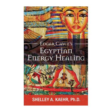 Edgar Cayce's Egyptian Energy Healing