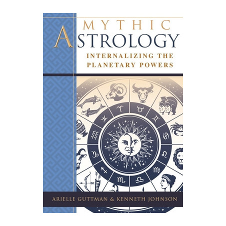 Mythic Astrology: Internalizing the Planetary Powers