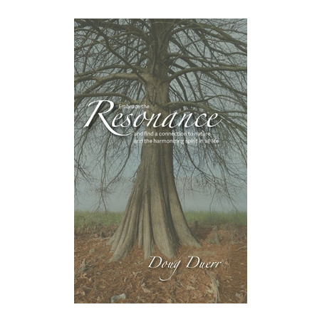 Resonance: Embrace the Resonance and find a connection to nature and the harmonizing spirit in all things.