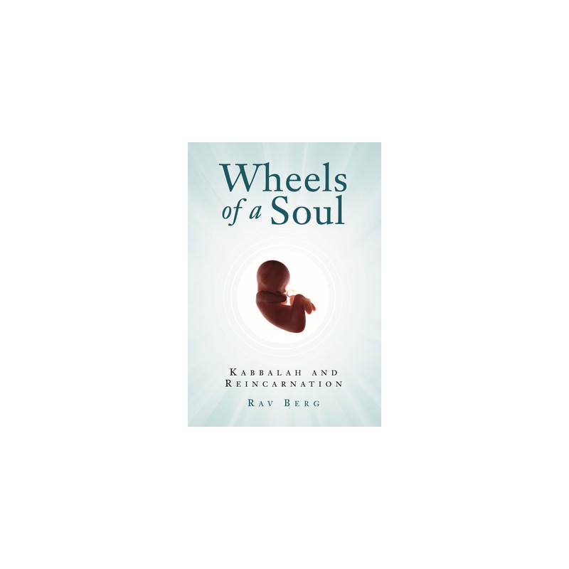 Wheels of a Soul: Reincarnation and Kabbalah