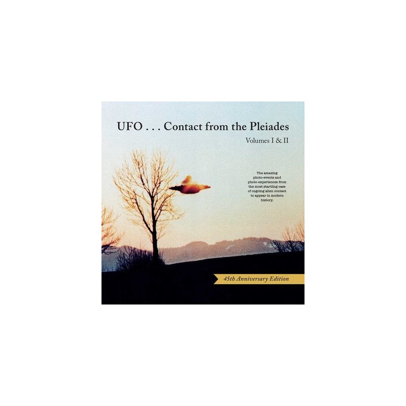 Ufo...Contact from the Pleiades (45th Anniversary Edition): Volumes I  II