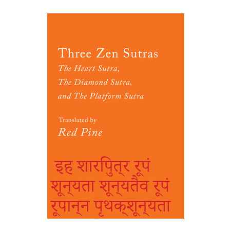 Three Zen Sutras: The Heart Sutra, the Diamond Sutra, and the Platform Sutra