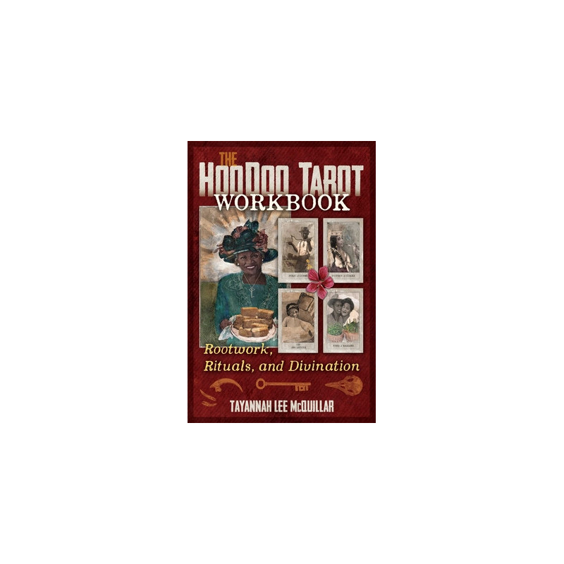 The Hoodoo Tarot Workbook: Rootwork, Rituals, and Divination