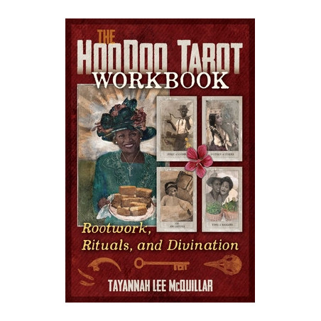 The Hoodoo Tarot Workbook: Rootwork, Rituals, and Divination