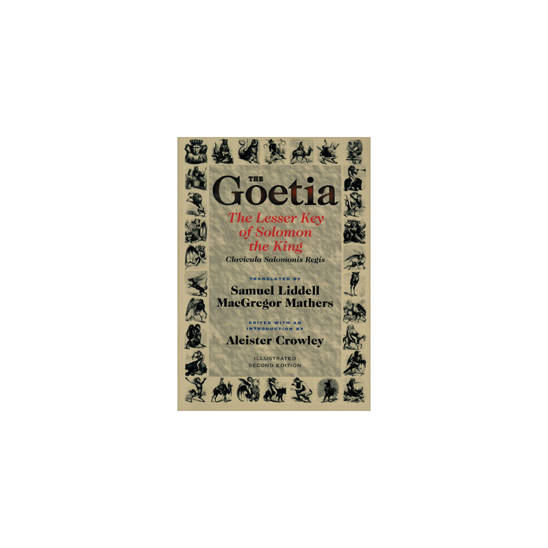 Goetia the Lesser Key of Solomon the King: Lemegeton, Book 1 Clavicula Salomonis Regis