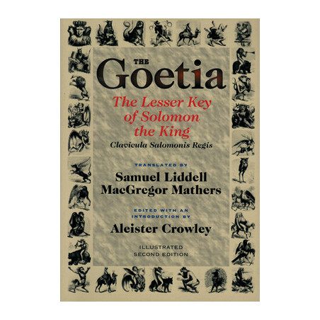 Goetia the Lesser Key of Solomon the King: Lemegeton, Book 1 Clavicula Salomonis Regis